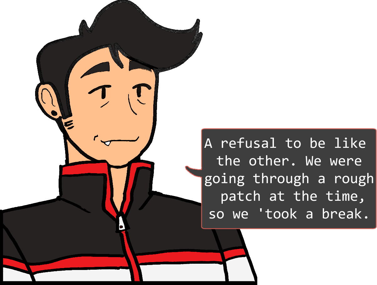 A shoulders-up illustration of Red. He looks relaxed. The speech bubble to his right reads: ‘A refusal to be like the other. We were going through a rough patch at the time, so we took a break.’