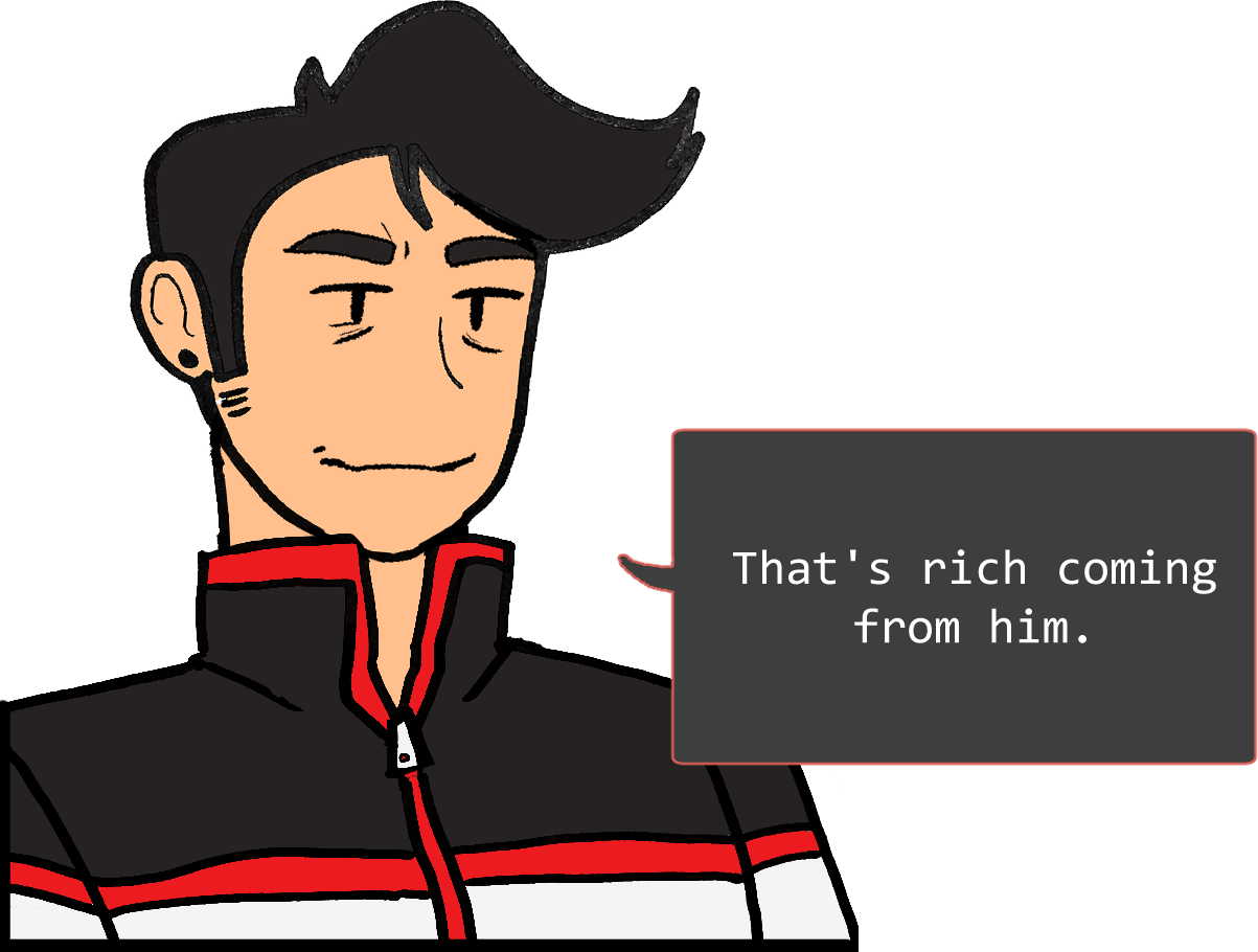 A shoulders-up illustration of Red. He looks irritated. The speech bubble to his right reads: ‘That’s rich coming from him.’